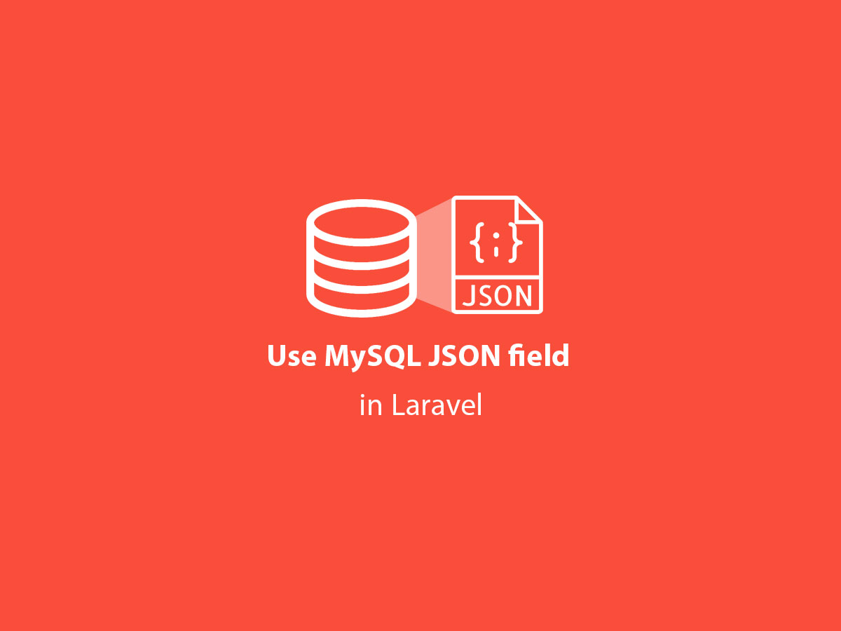 Use MySQL JSON Field In Laravel QCode