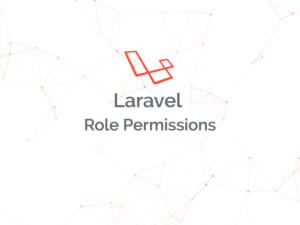 build-a-laravel-roles-and-permissions