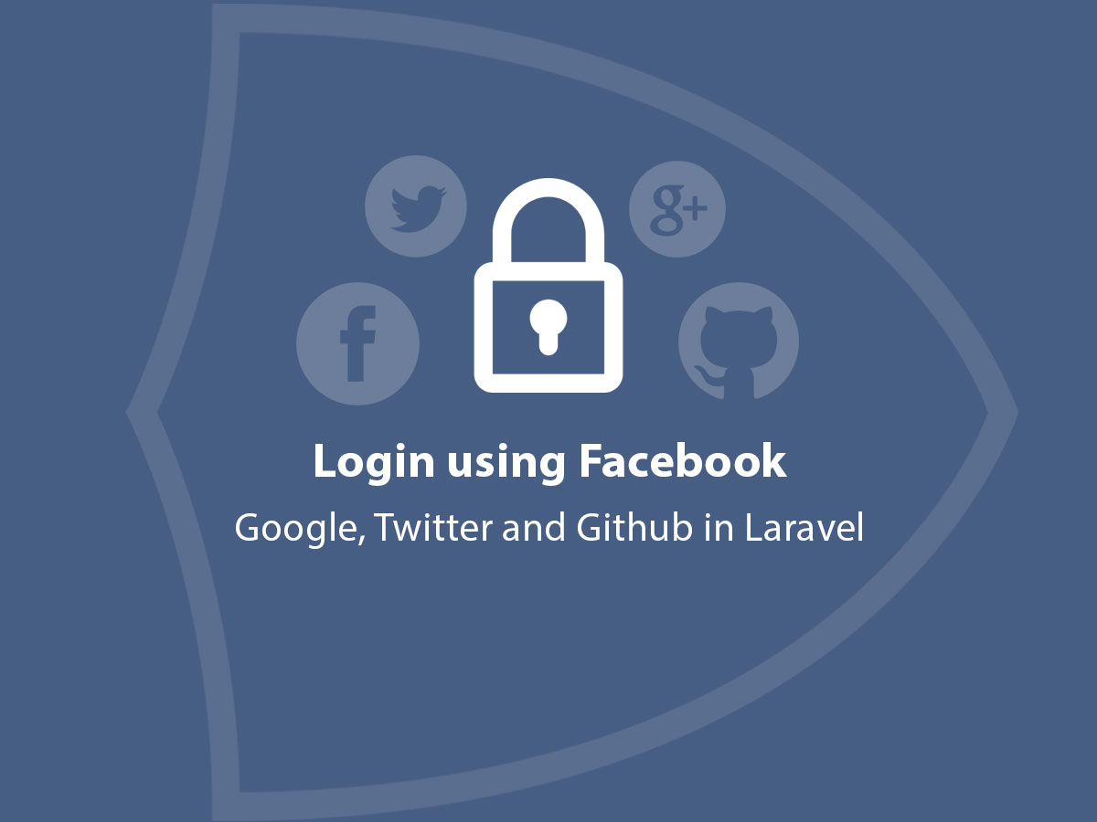 OAuth login using Facebook, Google, Twitter and Github with Laravel  Socialite - QCode